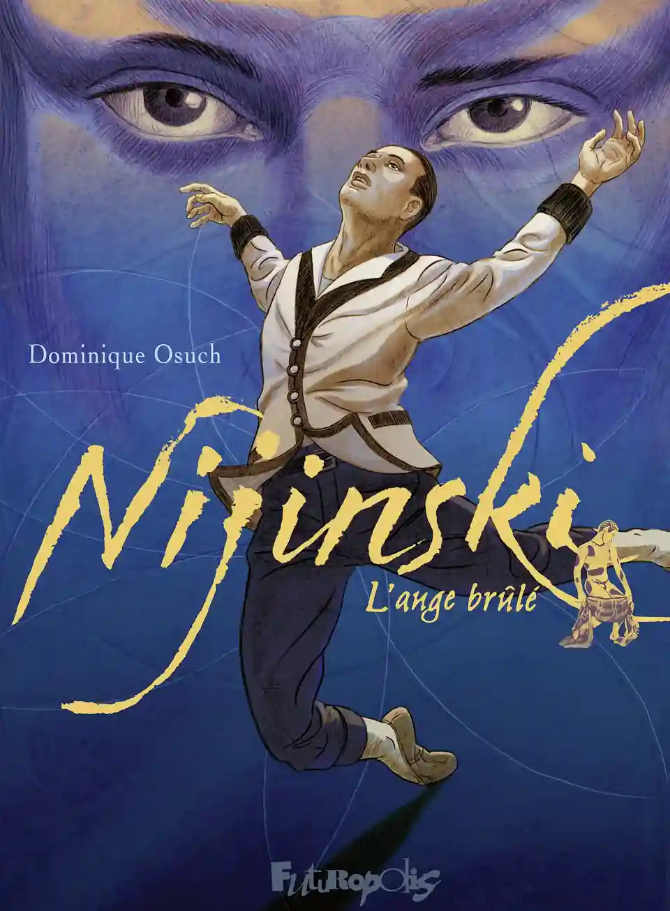 Nijinski, l’ange brûlé