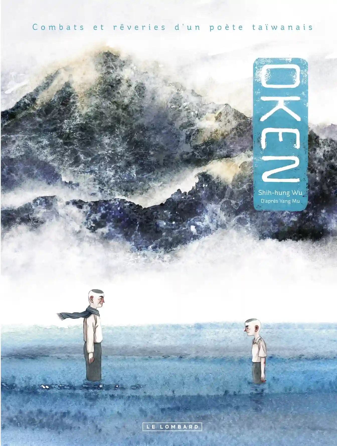 Oken : Combats et rêveries d’un poète taïwanais
