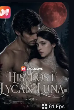 His Lost Lycan Luna — court-drame gratuit à regarder sur shortdrama.st
